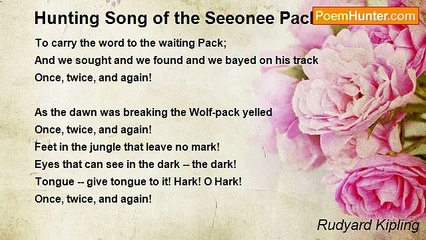 Rudyard Kipling - Hunting Song of the Seeonee Pack