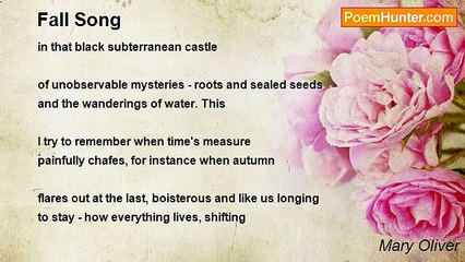 Mary Oliver - Fall Song