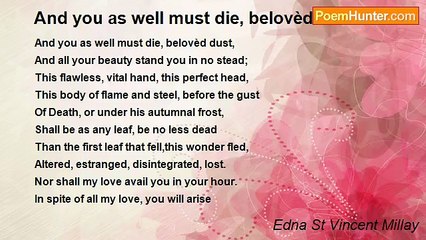 Edna St Vincent Millay - And you as well must die, belovèd dust