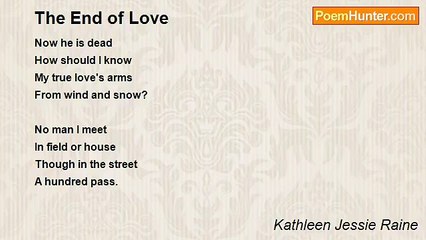 Kathleen Jessie Raine - The End of Love