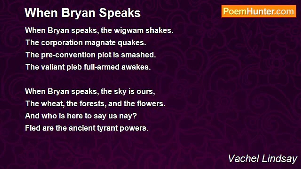 Vachel Lindsay - When Bryan Speaks