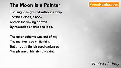 Vachel Lindsay - The Moon is a Painter