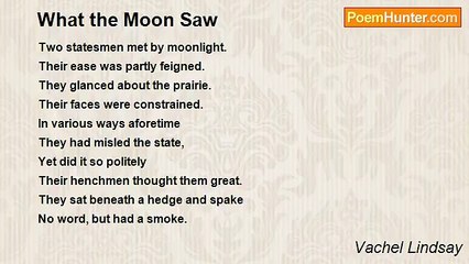 Vachel Lindsay - What the Moon Saw