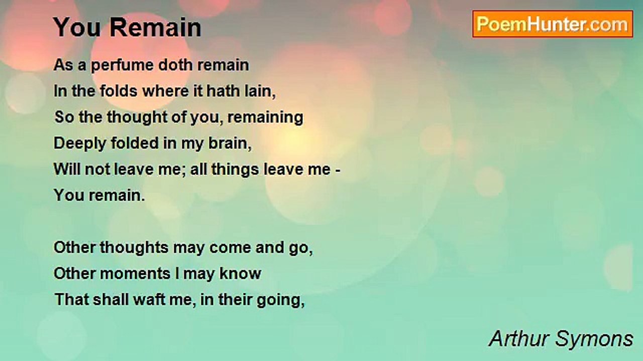 Arthur Symons - You Remain