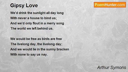 Arthur Symons - Gipsy Love