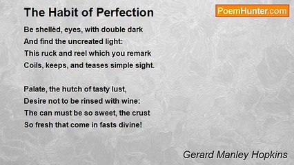 Gerard Manley Hopkins - The Habit of Perfection