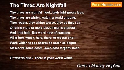 Gerard Manley Hopkins - The Times Are Nightfall