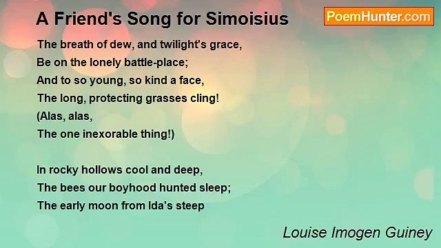 Louise Imogen Guiney - A Friend's Song for Simoisius