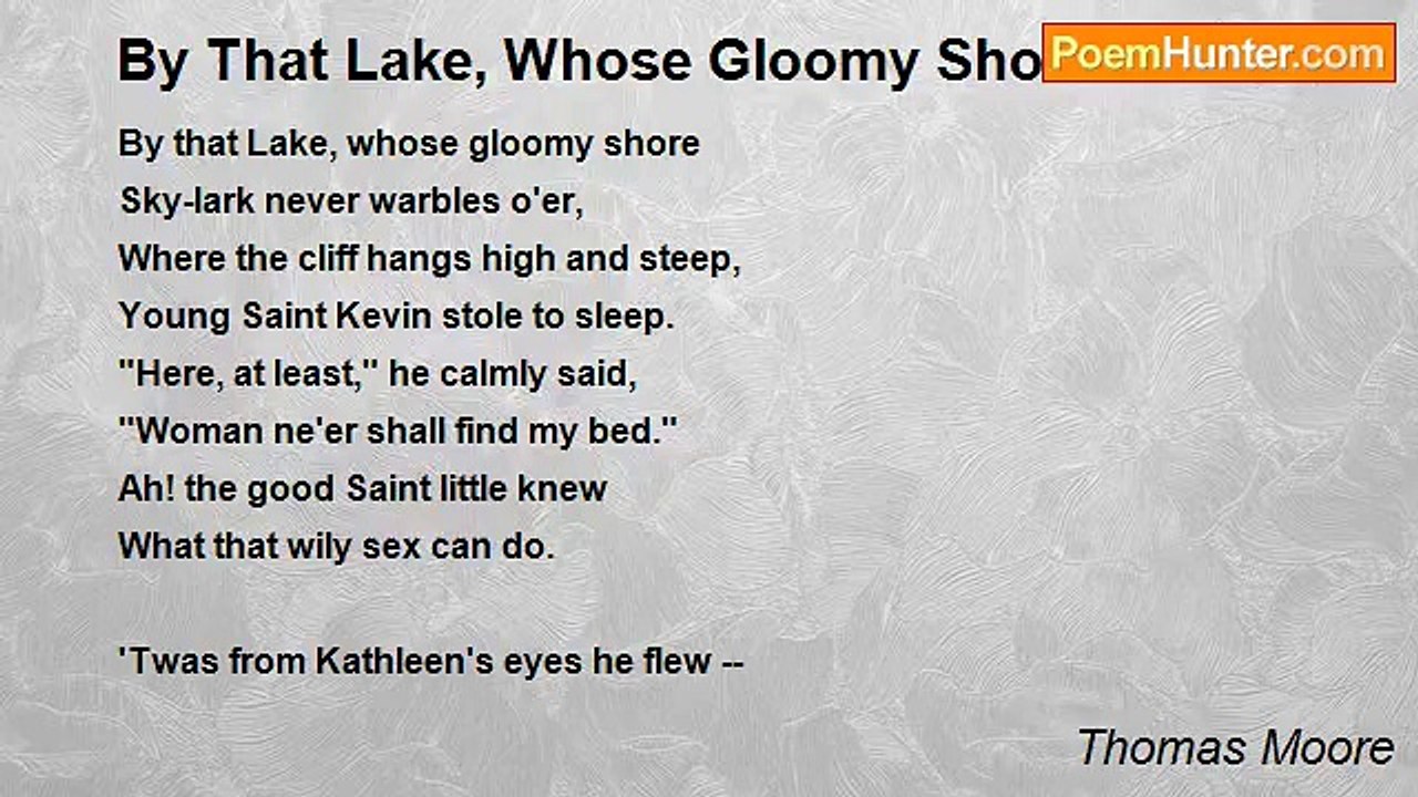 Thomas Moore - By That Lake, Whose Gloomy Shore