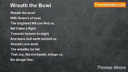 Thomas Moore - Wreath the Bowl