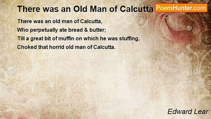 Edward Lear - There was an Old Man of Calcutta