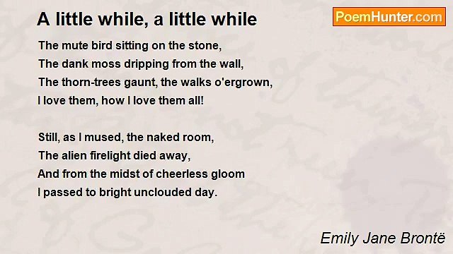 Emily Jane Brontë - A little while, a little while