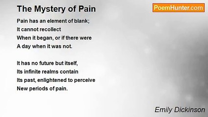 Emily Dickinson - The Mystery of Pain