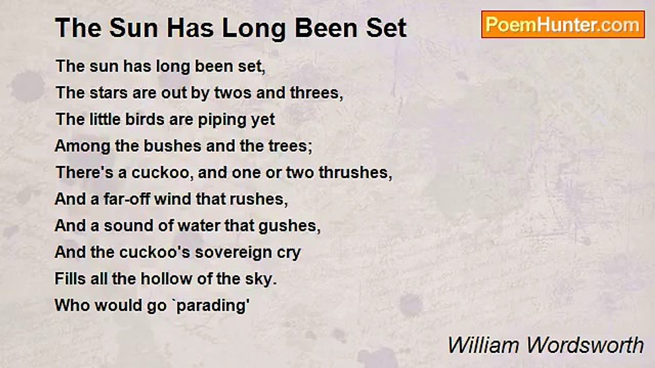 William Wordsworth - The Sun Has Long Been Set