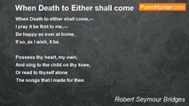 Robert Seymour Bridges - When Death to Either shall come