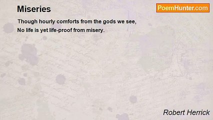 Robert Herrick - Miseries