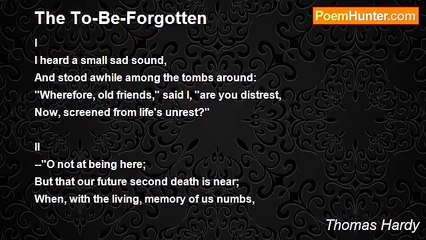 Thomas Hardy - The To-Be-Forgotten