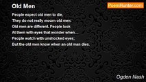 Ogden Nash - Old Men