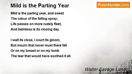 Walter Savage Landor - Mild is the Parting Year