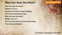 Christina Georgina Rossetti - Who Has Seen the Wind?