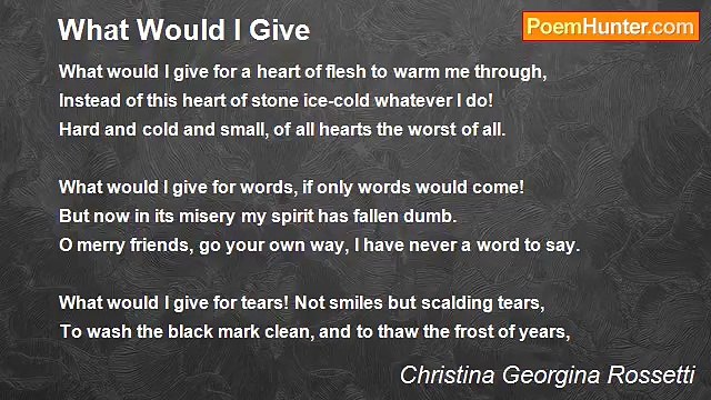 Christina Georgina Rossetti - What Would I Give