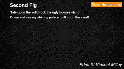 Edna St Vincent Millay - Second Fig