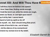 Elizabeth Barrett Browning - Sonnet XIII: And Wilt Thou Have Me