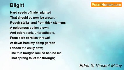 Edna St Vincent Millay - Blight