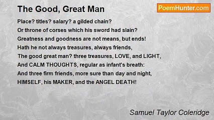 Samuel Taylor Coleridge - The Good, Great Man
