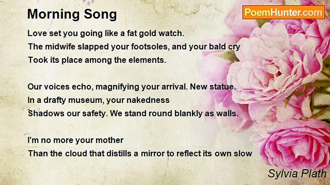 Sylvia Plath - Morning Song