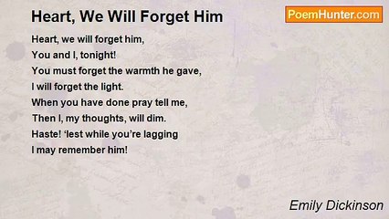 Emily Dickinson - Heart, We Will Forget Him
