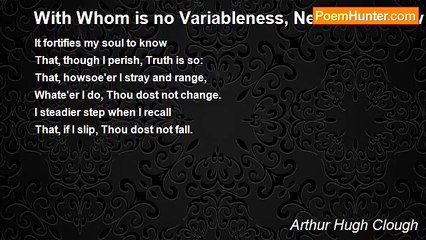 Arthur Hugh Clough - With Whom is no Variableness, Neither Shadow of Turning