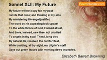Elizabeth Barrett Browning - Sonnet XLII: My Future