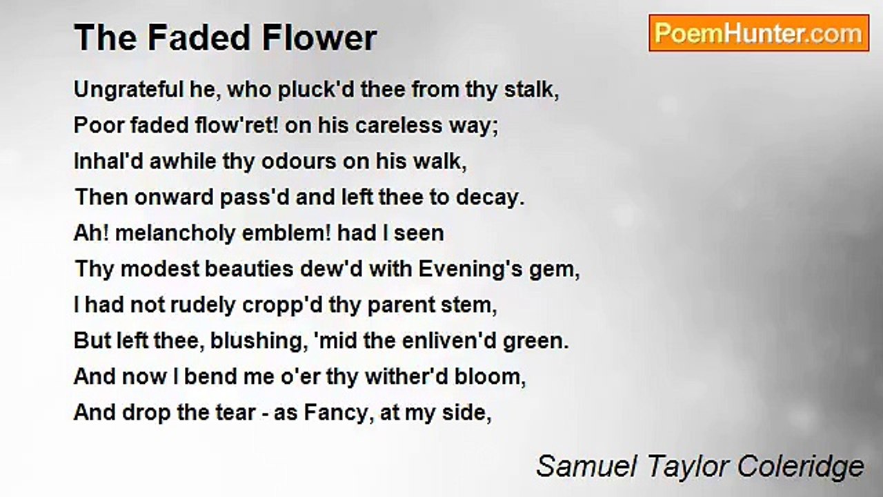 Samuel Taylor Coleridge - The Faded Flower