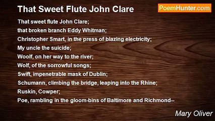 Mary Oliver - That Sweet Flute John Clare