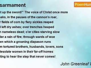 John Greenleaf Whittier - Disarmament