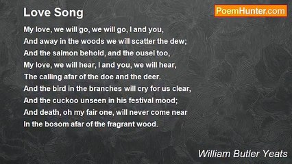 William Butler Yeats - Love Song