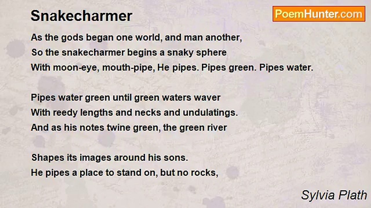 Sylvia Plath - Snakecharmer
