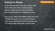 Robert Frost - Asking for Roses