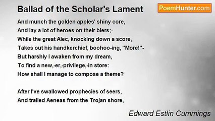 Edward Estlin Cummings - Ballad of the Scholar's Lament