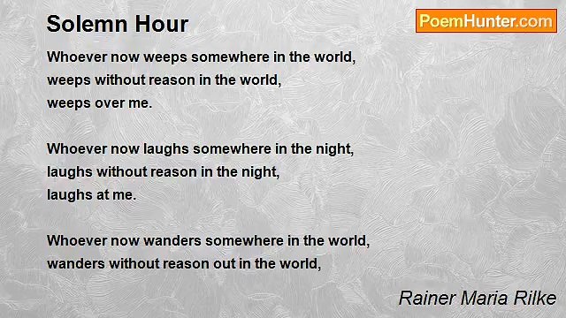 Rainer Maria Rilke - Solemn Hour