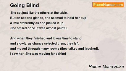 Rainer Maria Rilke - Going Blind