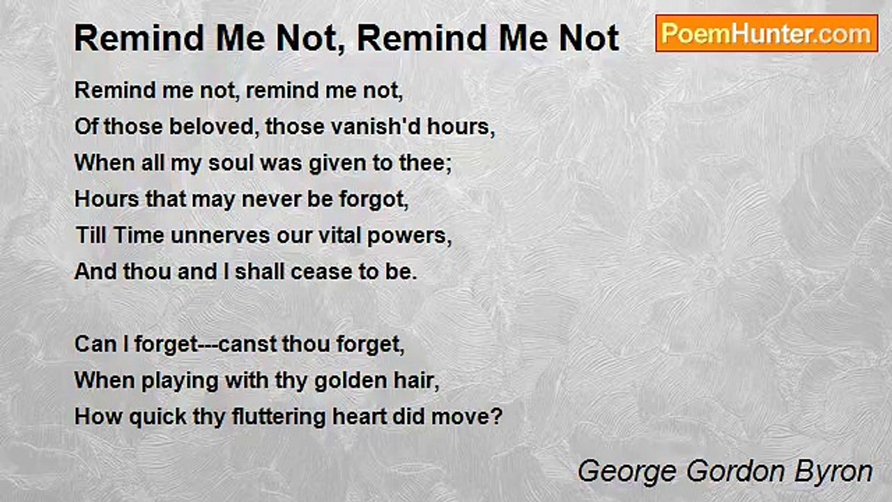 George Gordon Byron - Remind Me Not, Remind Me Not