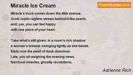 Adrienne Rich - Miracle Ice Cream