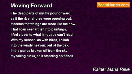 Rainer Maria Rilke - Moving Forward