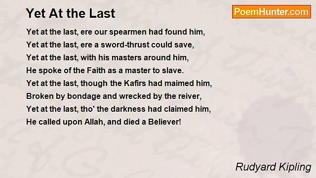 Rudyard Kipling - Yet At the Last