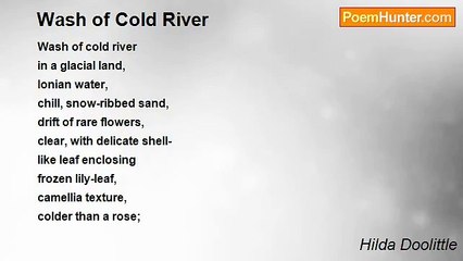 Hilda Doolittle - Wash of Cold River