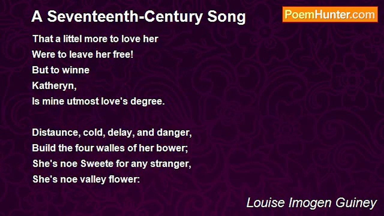 Louise Imogen Guiney - A Seventeenth-Century Song