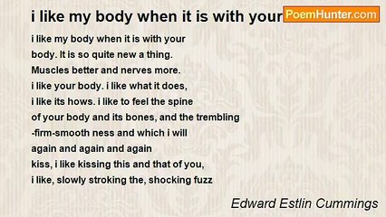 Edward Estlin Cummings - i like my body when it is with your