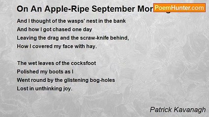 Patrick Kavanagh - On An Apple-Ripe September Morning